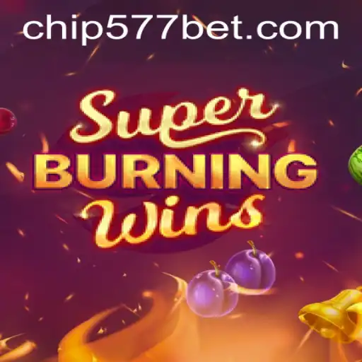 Discover the Thrills of SuperBurningWins and Navigate 577bet PH Login